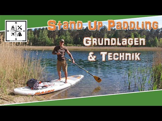 Stand up Paddling: Grundlagen & Technik für Anfänger | #AdventuresHappen