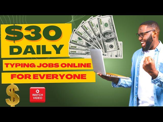 Make $30 Daily From Typing Jobs Online | Typing Jobs Worldwide