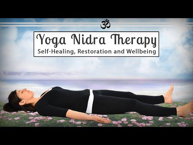 Yoga Nidra Therapy: Self-Healing, Restoration and Wellbeing