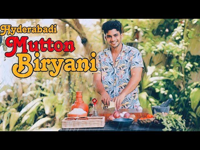 Making Hyderabadi Mutton Biryani On A Rainy Day | Wild Cookbook