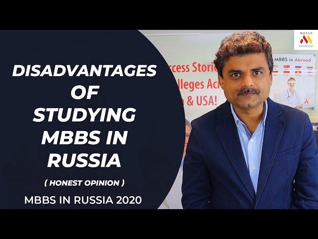 Disadvantages of Studying MBBS in Russia 2020 | MBBS in Russia | Honest Opinion | MOKSH MBBS 2020