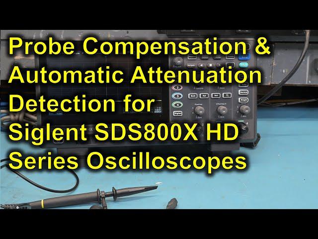 ⭐ Siglent SDS800X HD Oscilloscope Probe Compensation and Automatic Attenuation Detection  0031