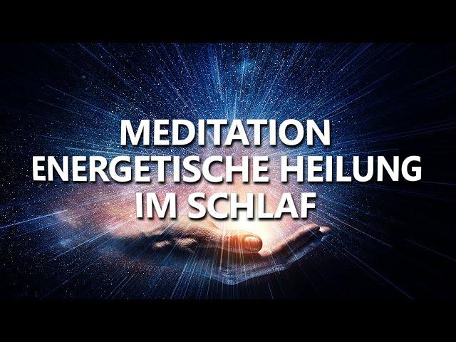 Heilung von Körper, Geist und Seele | Selbstheilungskräfte aktivieren | Meditation zum Einschlafen