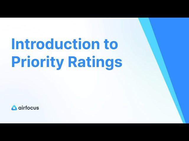 Introduction to Priority Ratings with airfocus