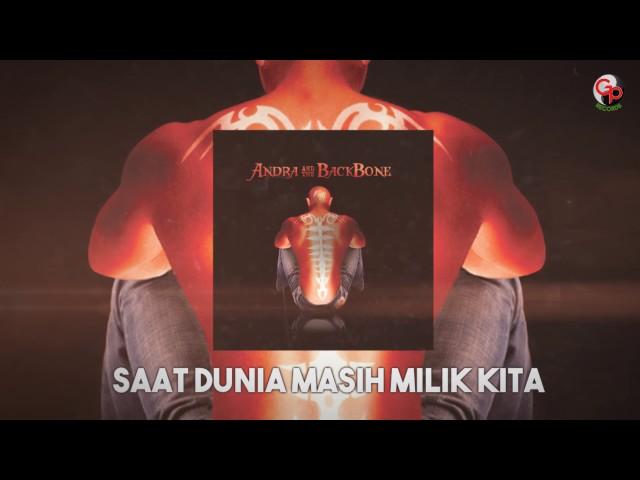 Andra And The Backbone - Saat Dunia Masih Milik Kita (Official Lyric)