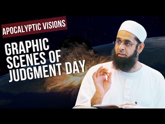 Apocalyptic Visions: Graphic Scenes of Judgment Day | Dr. Mufti Abdur-Rahman ibn Yusuf Mangera