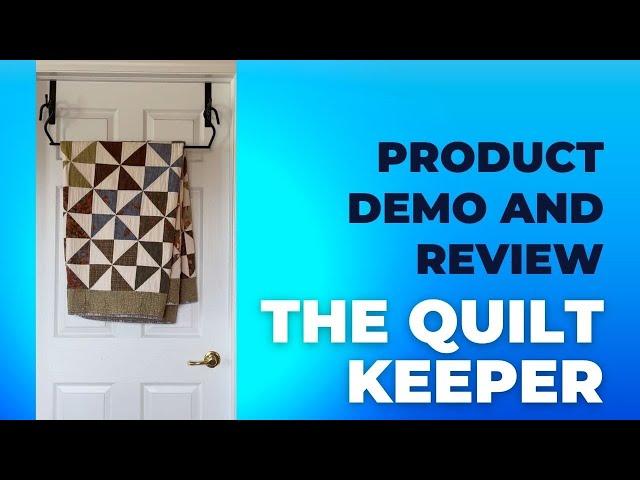 The Quilt Keeper Product Review and Demonstration