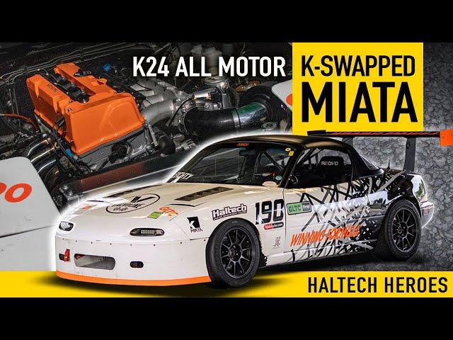  Aaron's K24 Miata Missile | HALTECH HEROES |