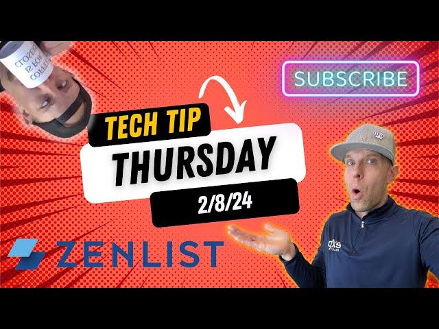 Zenlist? "Tech Tip Thursday" | Wake Up Real Estate 2/8/24