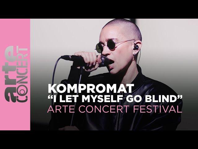 KOMPROMAT "I Let Myself Go Blind" - ARTE Concert Festival 2024