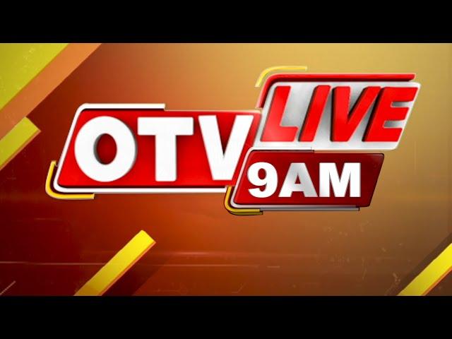 Live | 9AM Bulletin | 22nd July 2024 | OTV Live | Odisha TV | OTV