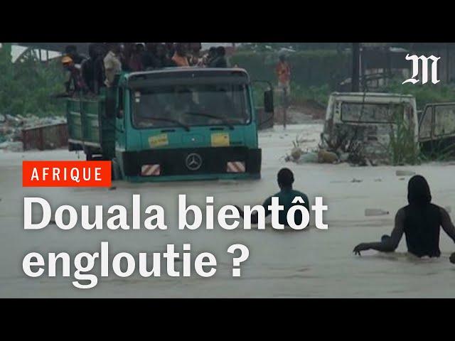 Cameroun : Douala finira-t-elle engloutie ?