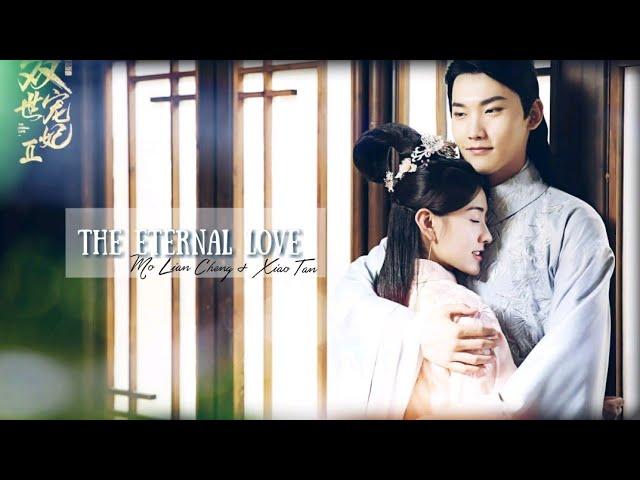 The Eternal Love 2 MV ||  Mo Lian Cheng ღ Qu Xiao Tan ( 双世宠妃 II )