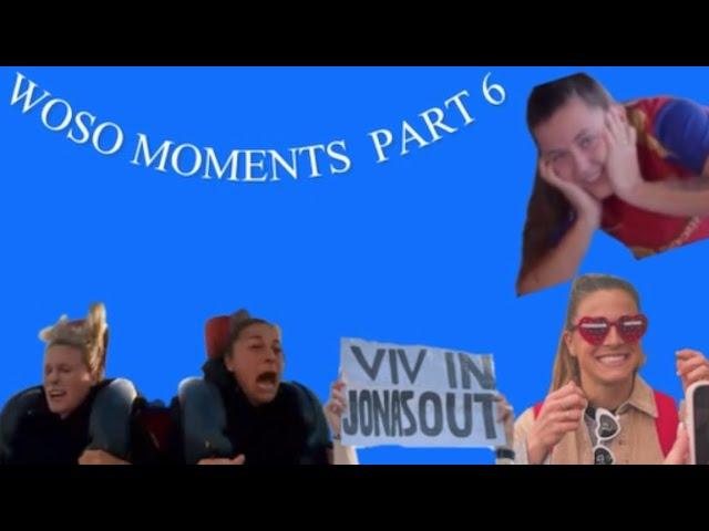 WOSO MOMENTS (PART 6)