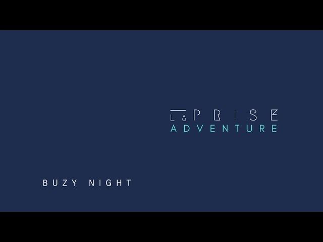 laPRISE - Buzy Night