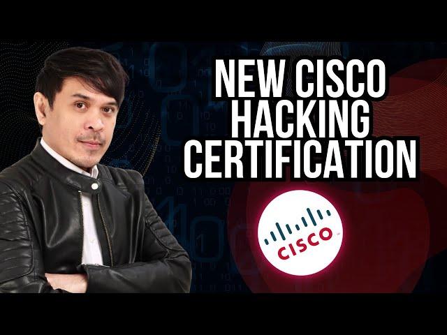 New Cisco Ethical Hacking Certification