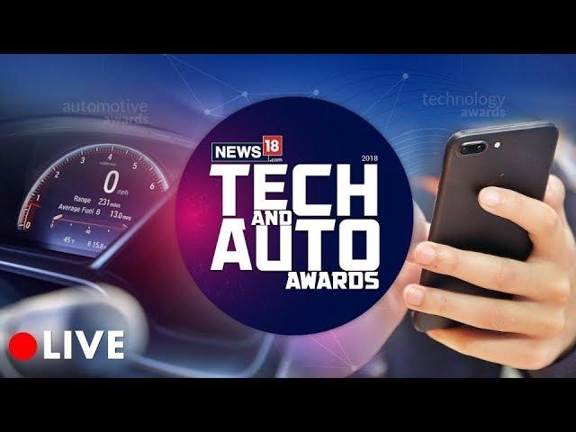 The Tech And Auto Awards 2018 LIVE | News18