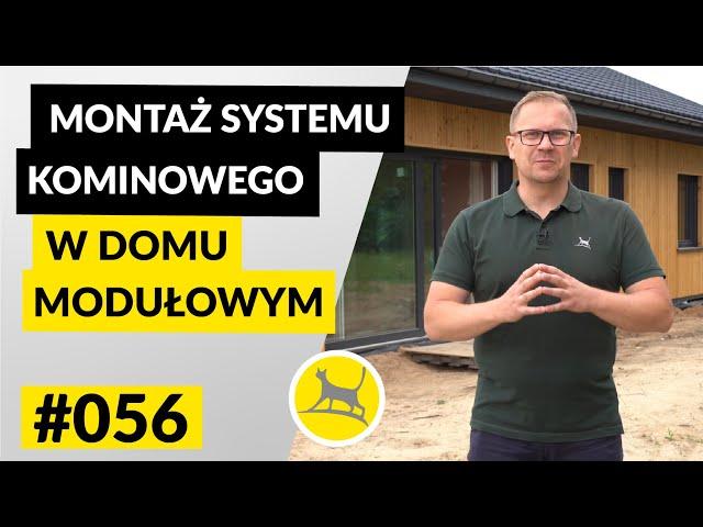 MONTAŻ SYSTEMU KOMINOWEGO W DOMU MODUŁOWYM #056