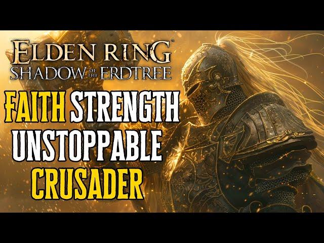 Elden Ring UNSTOPPABLE Faith Strength DLC Build
