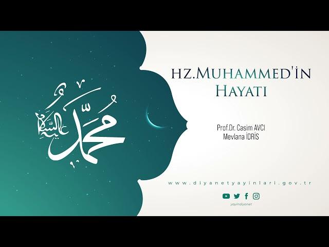 Hz. Muhammed'in Hayatı - Prof. Dr. Casim Avcı - Mevlana İdris - Sesli Kitap