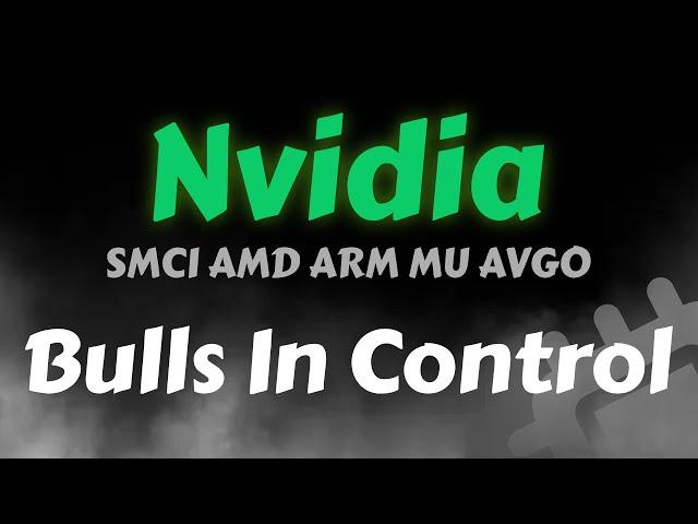 Nvidia Stock Analysis | Bulls In Control | AMD ARM AVGO MU SMCI | Nvidia Price Prediction