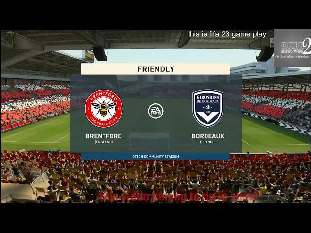  (dpip show exclusive gameplay) BrentFord   vs Bordeaux |Club FRIENDLIES MATCH (12/10/2022)  Fifa