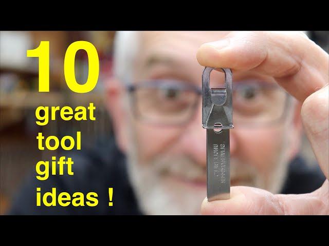 10 Great Tool Gift Ideas ● For the Handyman or Handywoman !