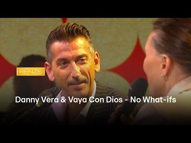 Danny Vera & Vaya Con Dios treden op met 'No What-ifs' | Renze