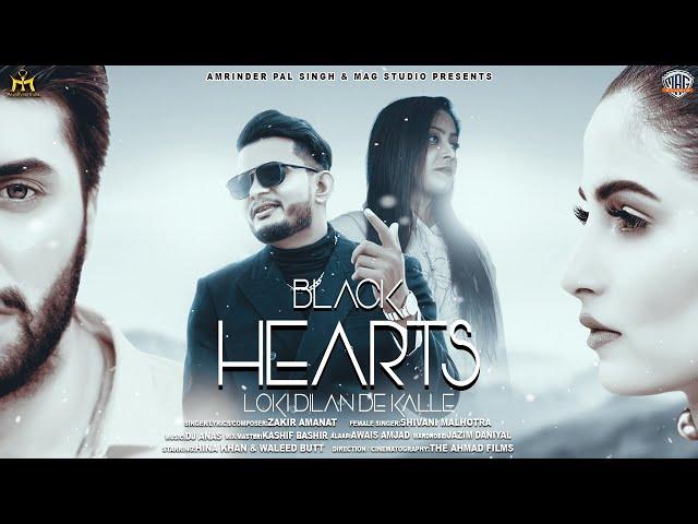 Black Hearts | Zakir Amanat | Shivani Malhotra | Punjabi Song 2021 |Mag Studio India