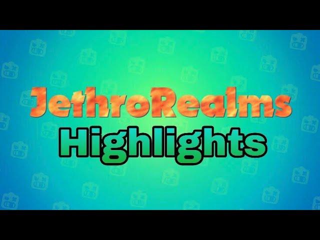 JethroRealms Highlights(The Best)