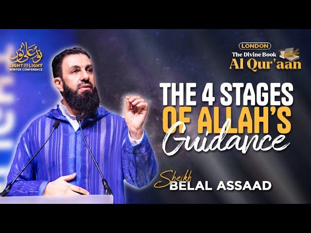 The 4 Stages Of Allah’s Guidance | Sheikh Belal Assaad | The Divine Book - Al Qur'aan (London)