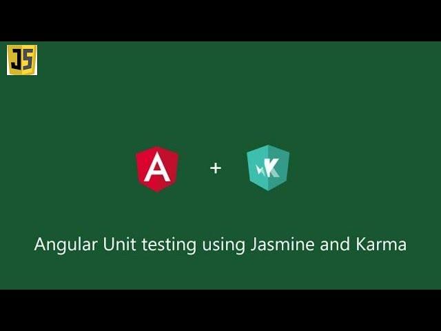 Angular unit testing using karma and jasmine tutorial