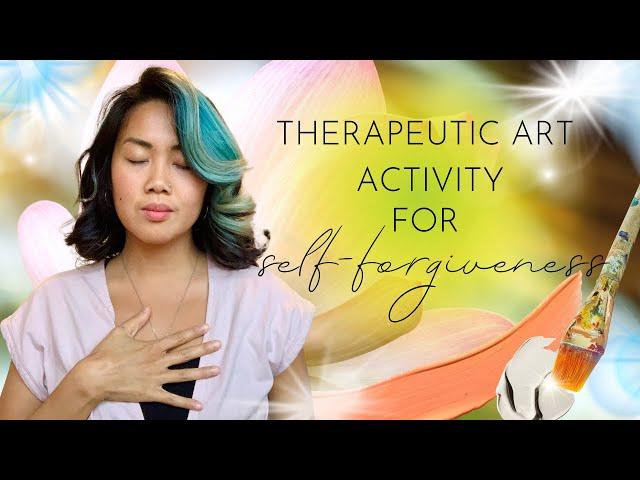 Therapeutic Art Activity for Self Forgiveness