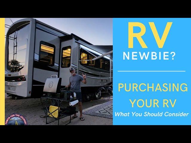 RV NEWBIE? CHOOSING YOUR RV - What You Should Know - (RV Living How--To Video)