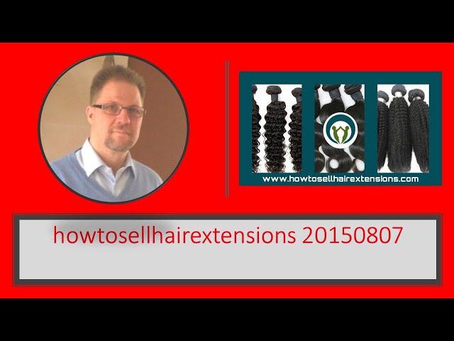 howtosellhairextensions 20150807