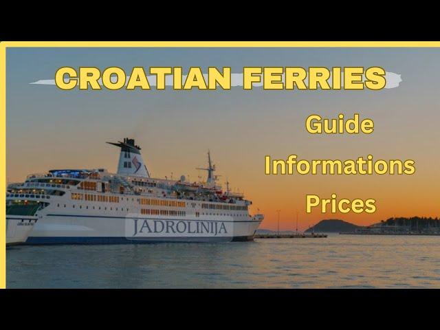 Ferries in Croatia | All You need to know | Travel Guide