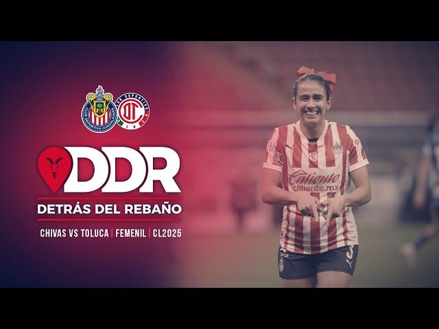 Chivas vs Toluca | Detrás del Rebaño | J9 | Femenil | CL2025