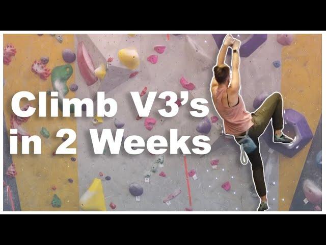 Go From V0 to V3 In 2 Weeks