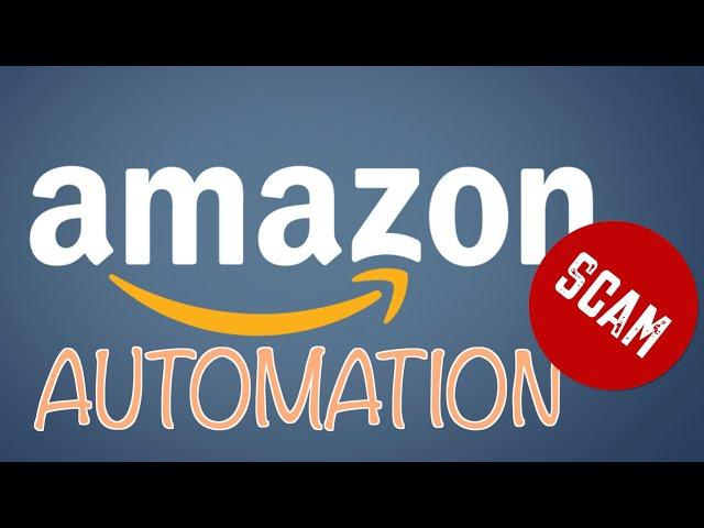 Amazon Automation: The Next Gold Rush Scam