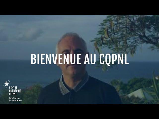 Bienvenue au CQPNL!