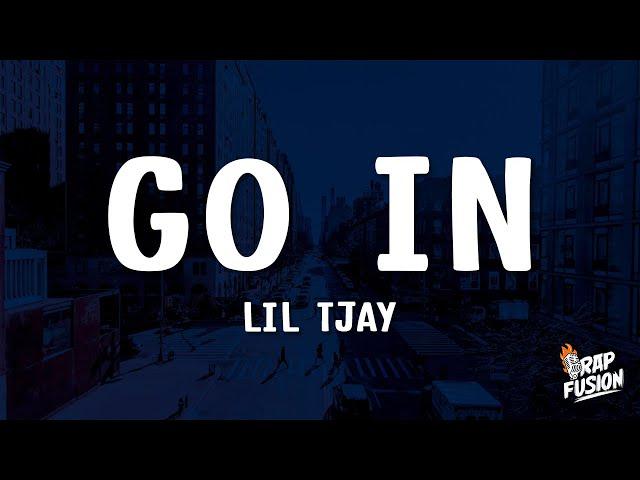 Lil Tjay - Go In (Lyrics)