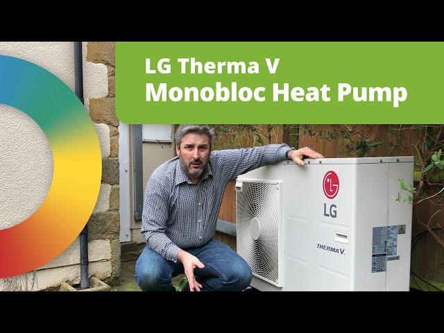 Monobloc Air to Water Heat Pump Installation - Using LG's Therma V