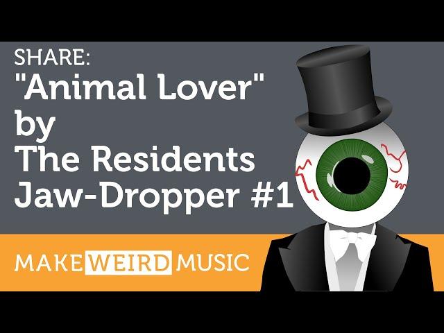 Share: Jaw-Dropper, Ep. 1 - "Animal Lover" by The Residents