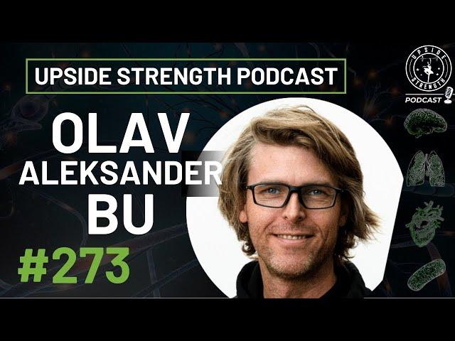 Olav Aleksander Bu on the Physiology and Psychology of Peak Performance || #273