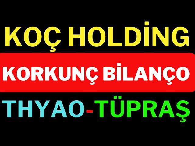 Koç Holding Korkunç Bilanço ! Tüpraş Ve Thyao Döndü mü, Borsa, Dolar, Altın