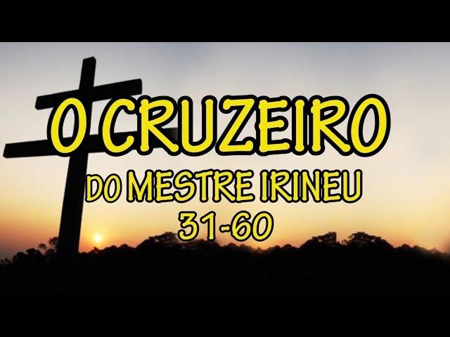 O Cruzeiro do Mestre Irineu 31-60 - Santo Daime