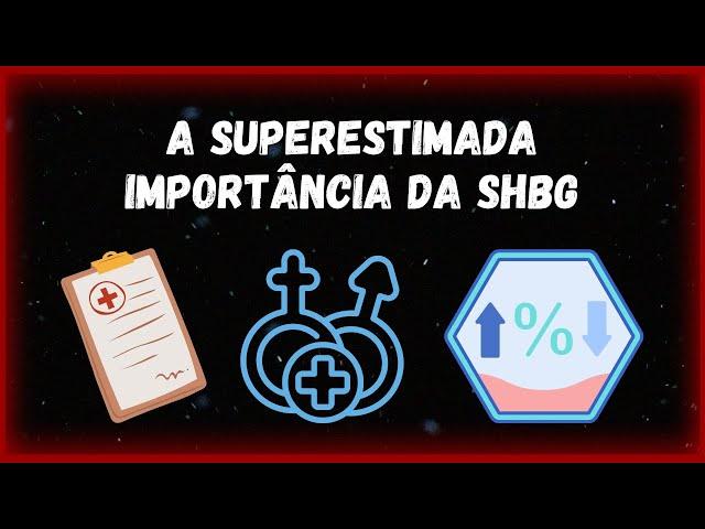 SHBG e sua real importância na prática