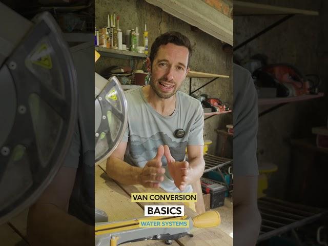 Van Conversion Basics  | Different Water Systems   