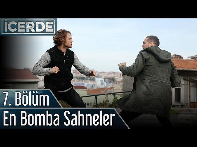 7. Bölüm En Bomba Sahneler | İçerde