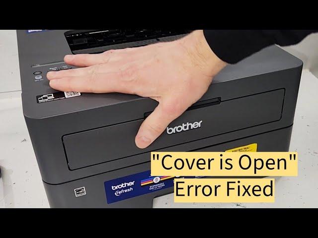 Brother Printer Error Message CLOSE COVER How To Fix HL-L2420DW HL-L2460DW HL-L2405W